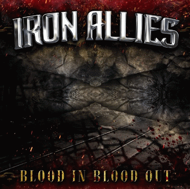 Iron Allies : Blood in Blood out (Single)